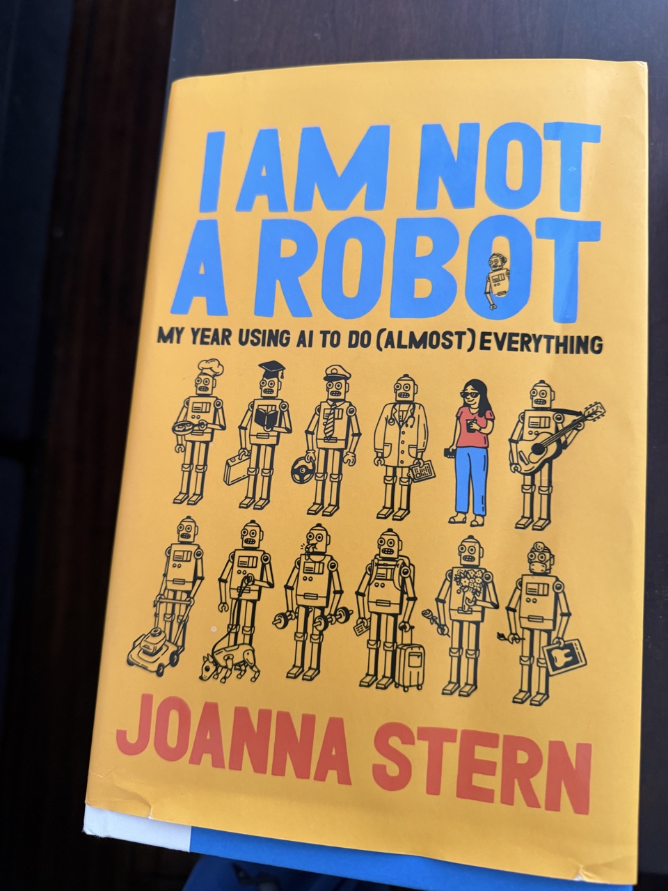 Cover of I Am Not a Robot by Joanna Stern